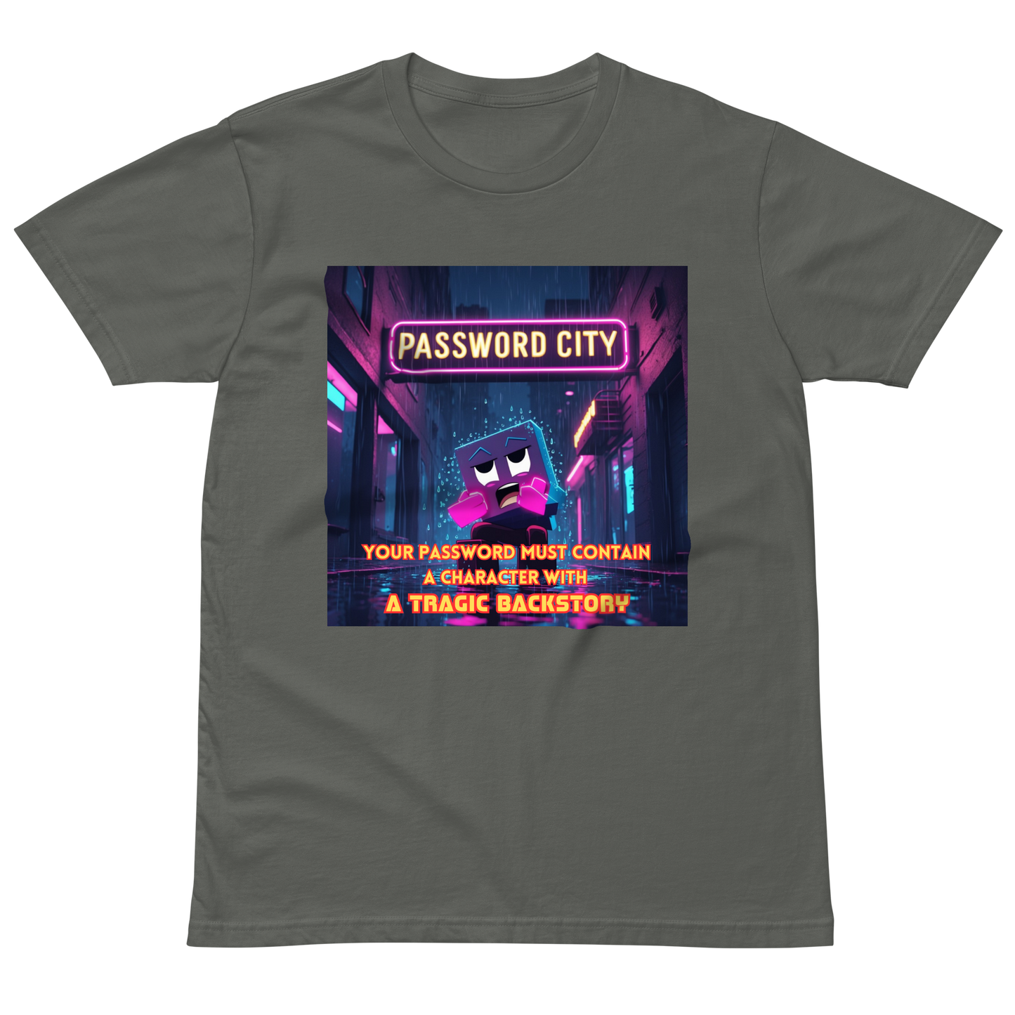 "YOUR PASSWORD MUST CONTAIN..." • Premium T-shirt