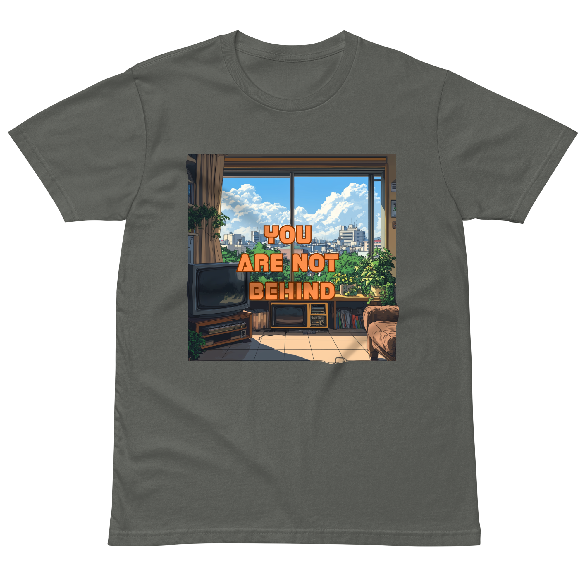 "YOU ARE NOT BEHIND" • Premium T-shirt
