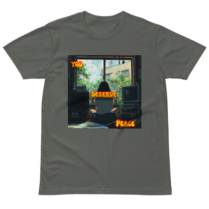 "YOU DESERVE PEACE" • Premium T-shirt