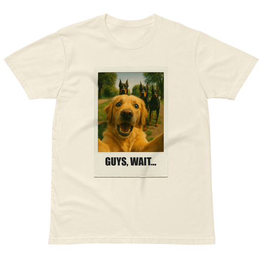 "GUYS, WAIT..." • Premium T-shirt