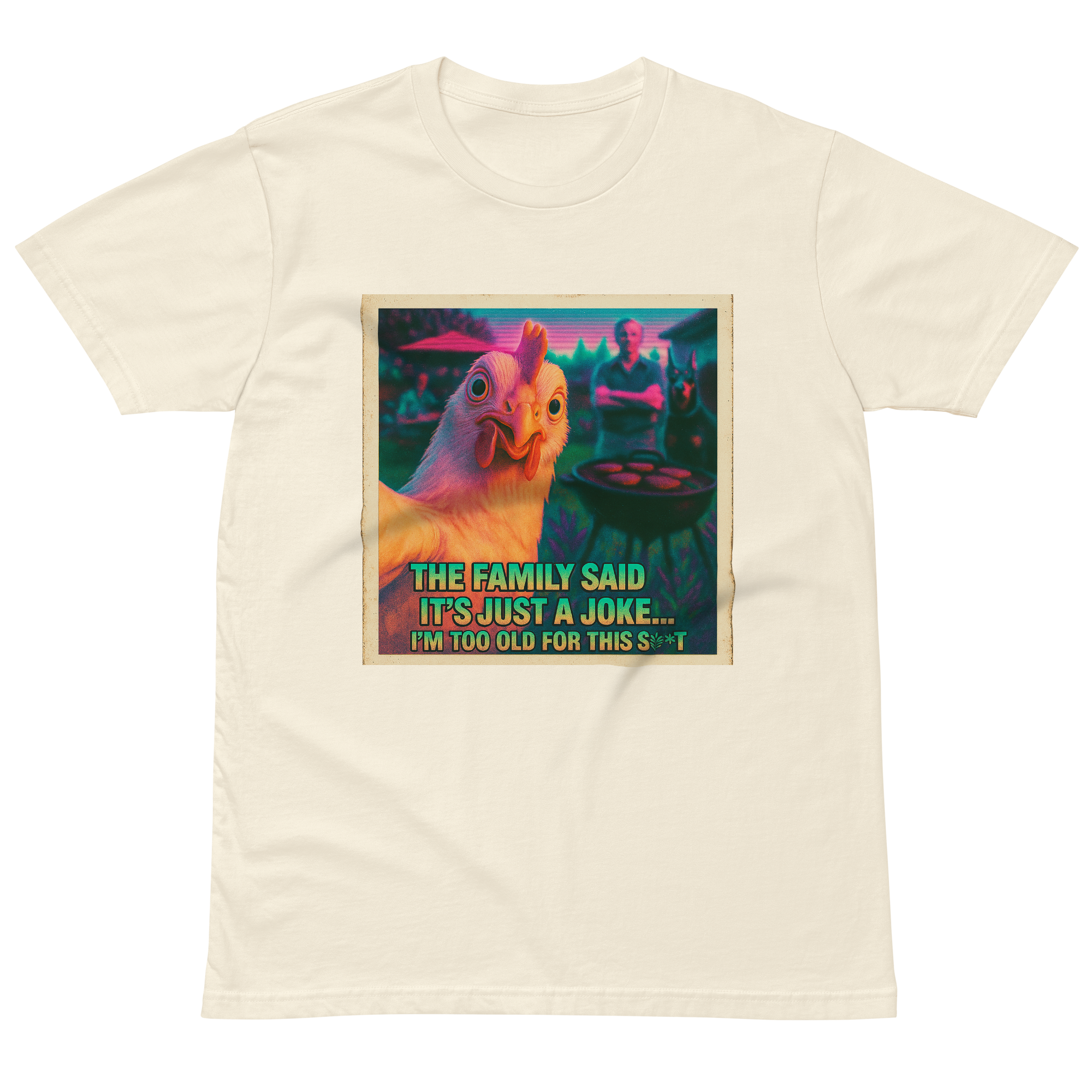 "...I'M TOO OLD FOR THIS SHIT" • Premium T-Shirt