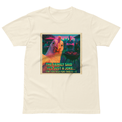 "...I'M TOO OLD FOR THIS SHIT" • Premium T-Shirt