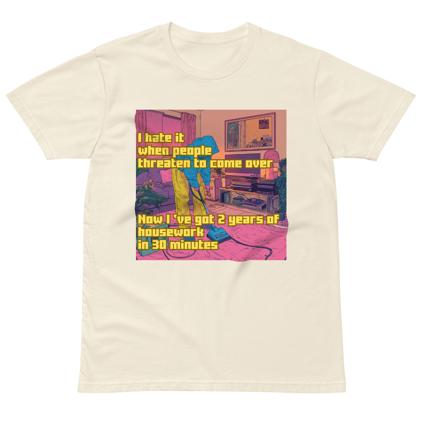 "I HATE IT WHEN PEOPLE THREATEN TO COME OVER..." • Premium T-shirt