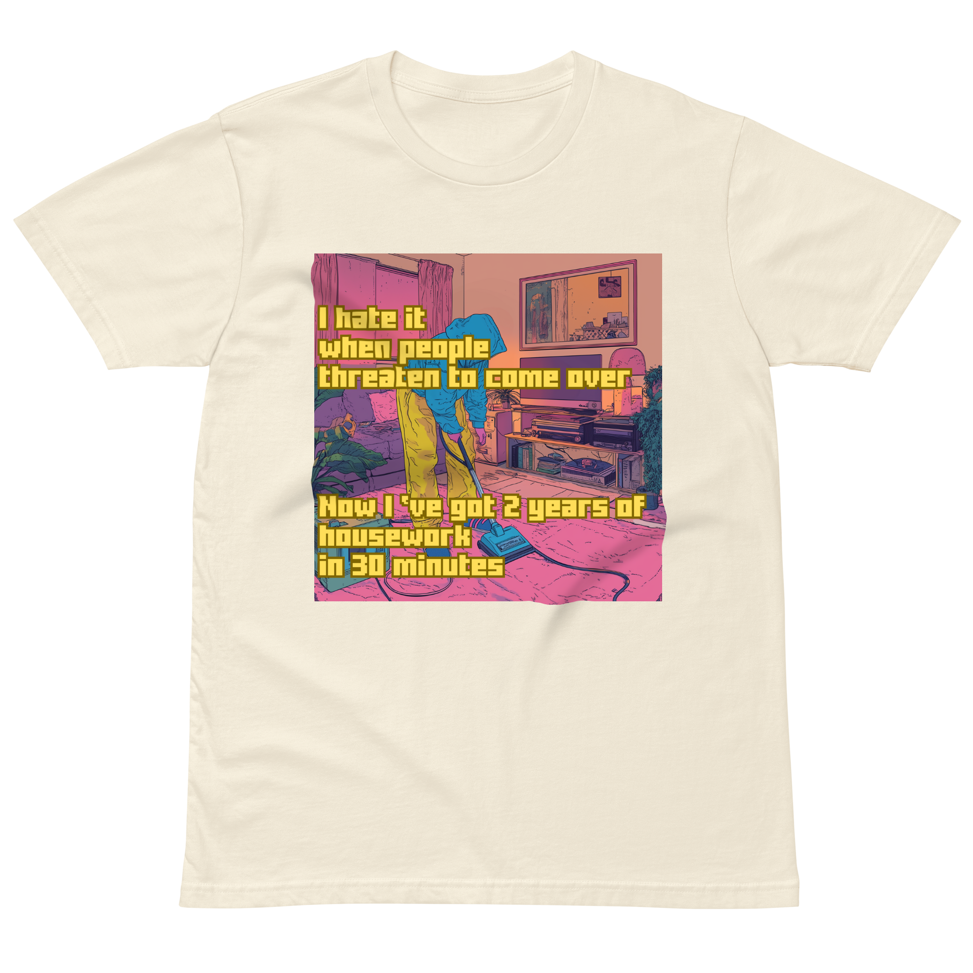 "I HATE IT WHEN PEOPLE THREATEN TO COME OVER..." • Premium T-shirt