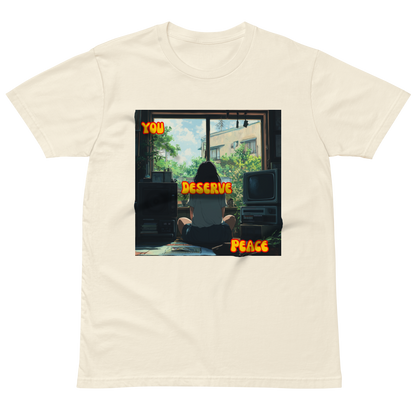 "YOU DESERVE PEACE" • Premium T-shirt