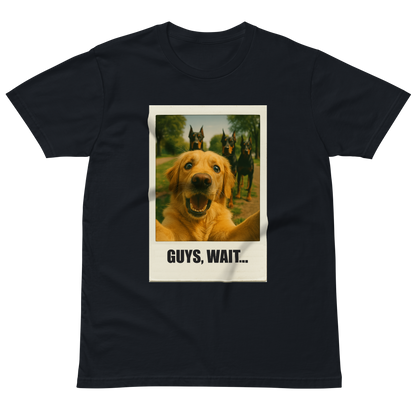 "GUYS, WAIT..." • Premium T-shirt