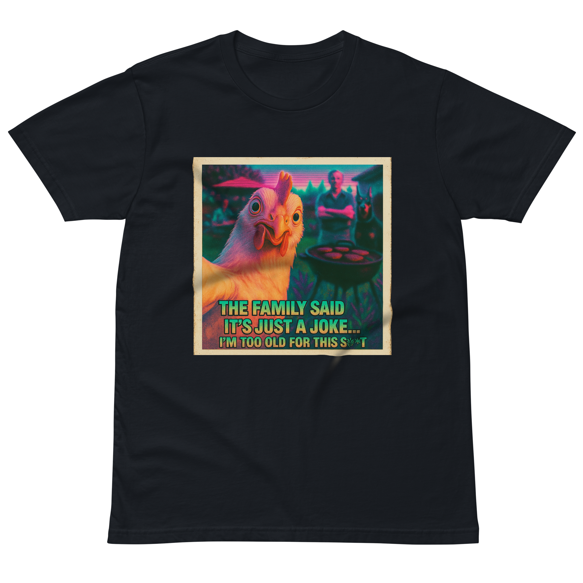 "...I'M TOO OLD FOR THIS SHIT" • Premium T-Shirt