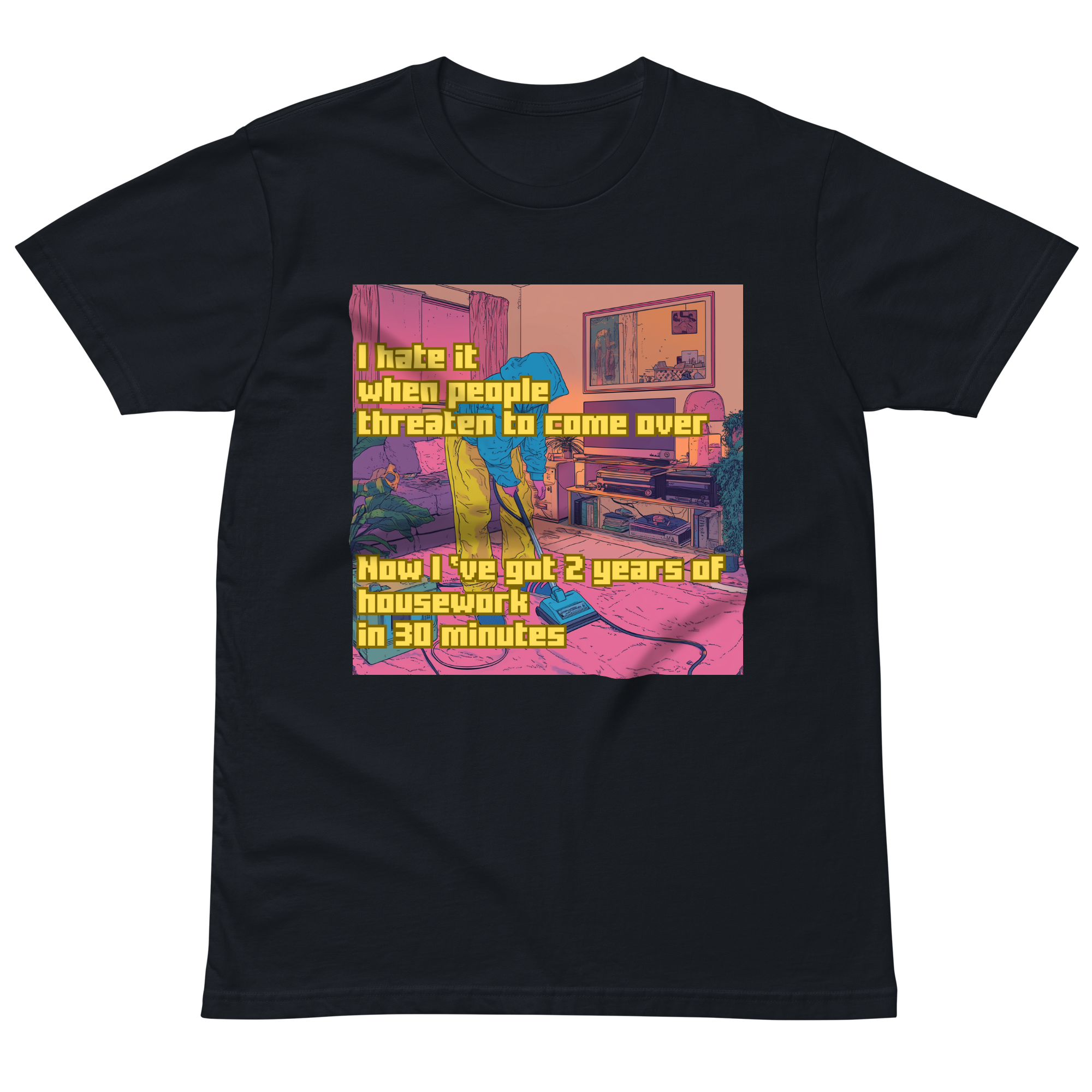 "I HATE IT WHEN PEOPLE THREATEN TO COME OVER..." • Premium T-shirt