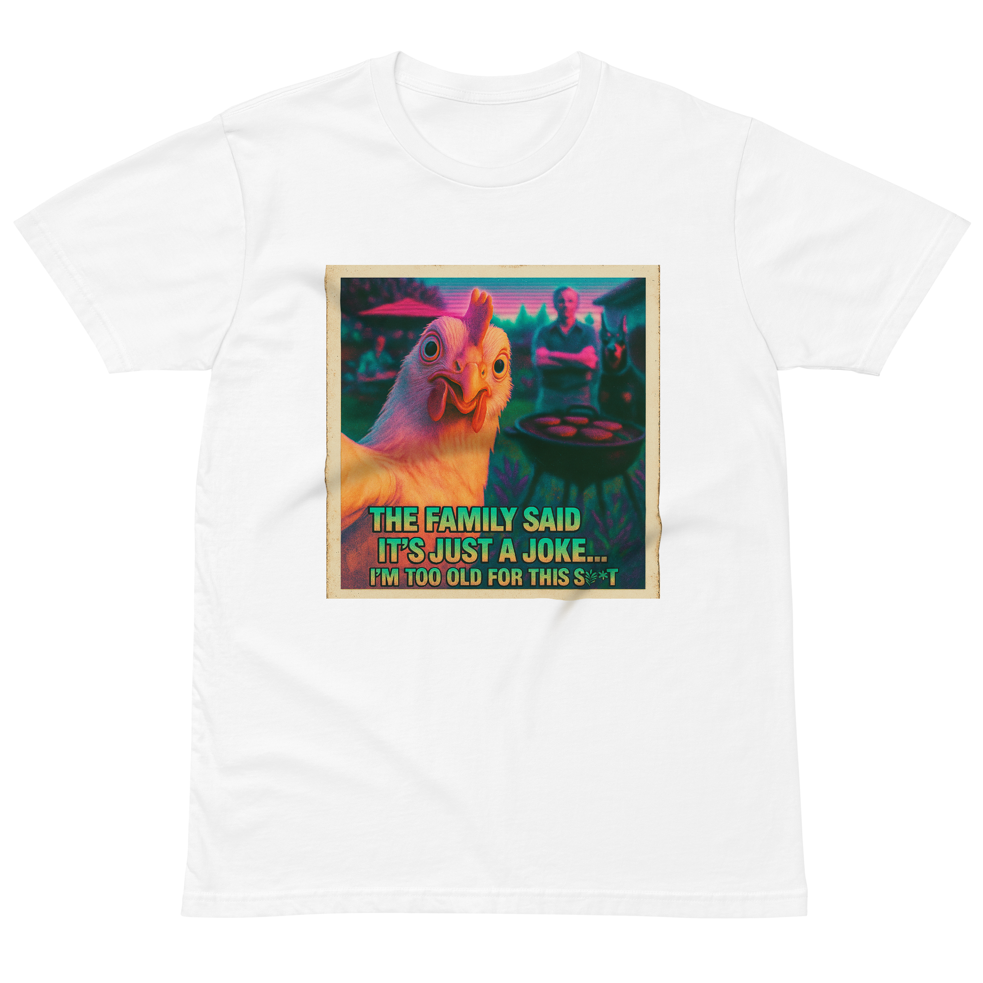 "...I'M TOO OLD FOR THIS SHIT" • Premium T-Shirt