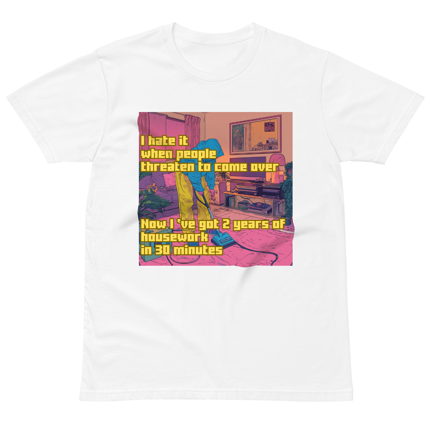 "I HATE IT WHEN PEOPLE THREATEN TO COME OVER..." • Premium T-shirt