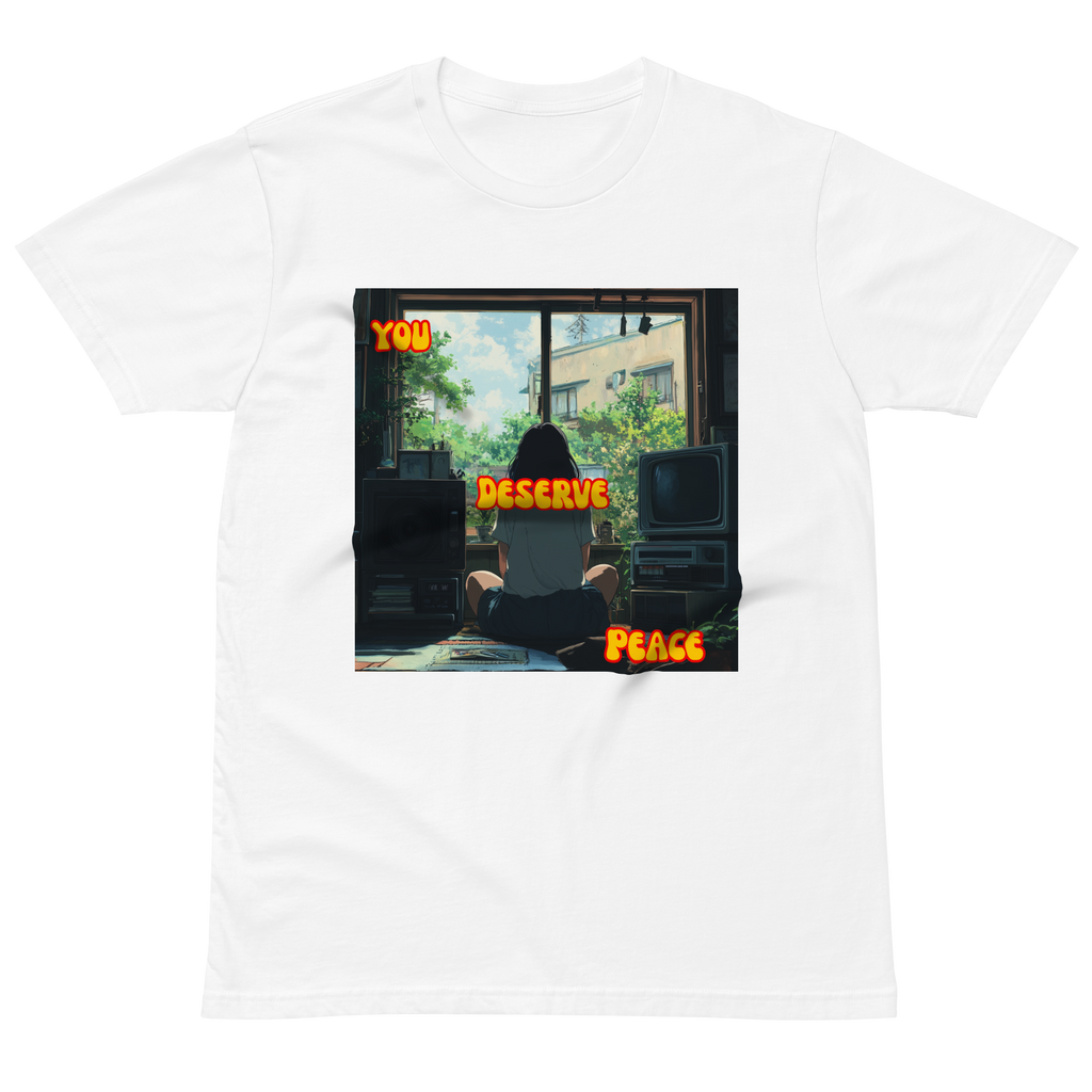 "YOU DESERVE PEACE" • Premium T-shirt