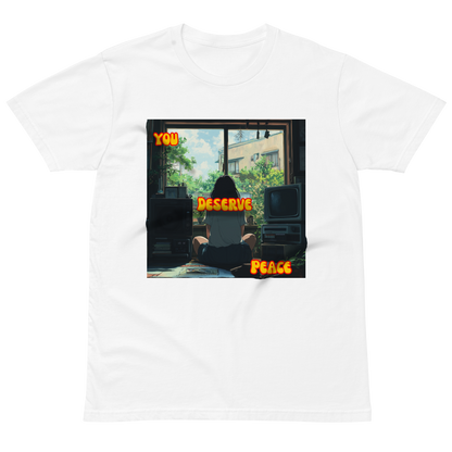 "YOU DESERVE PEACE" • Premium T-shirt