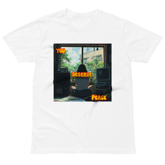 "YOU DESERVE PEACE" • Premium T-shirt
