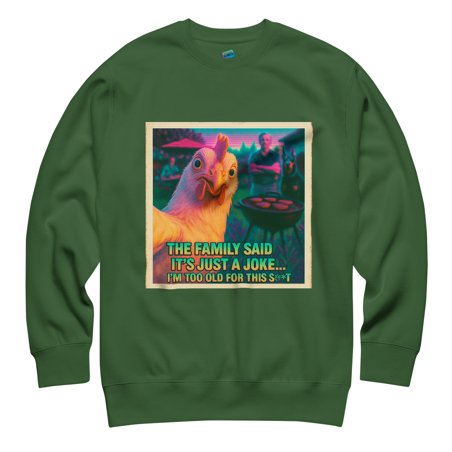 "...I'M TOO OLD FOR THIS SHIT" • Premium Sweatshirt