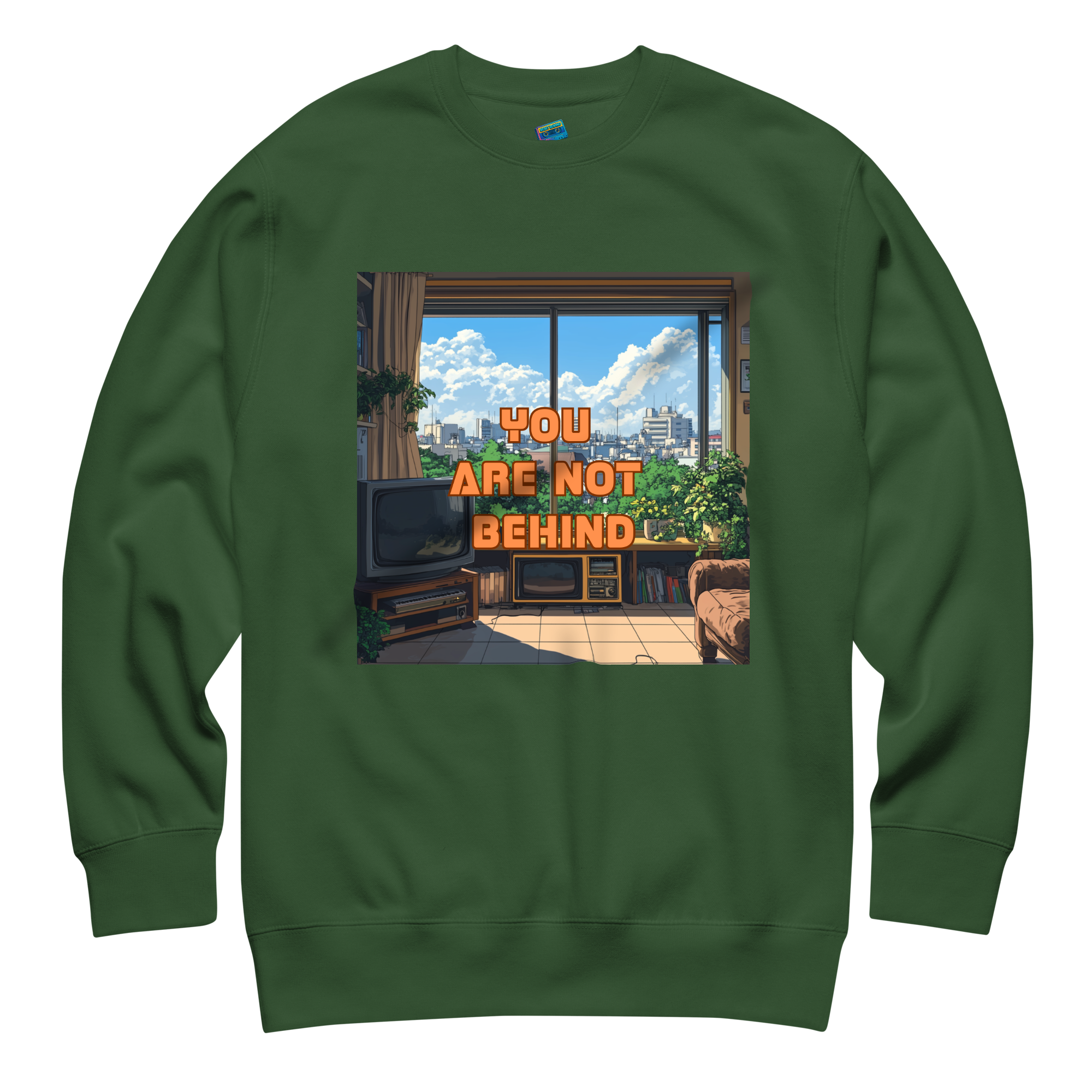 "YOU ARE NOT BEHIND" • Premium Sweater