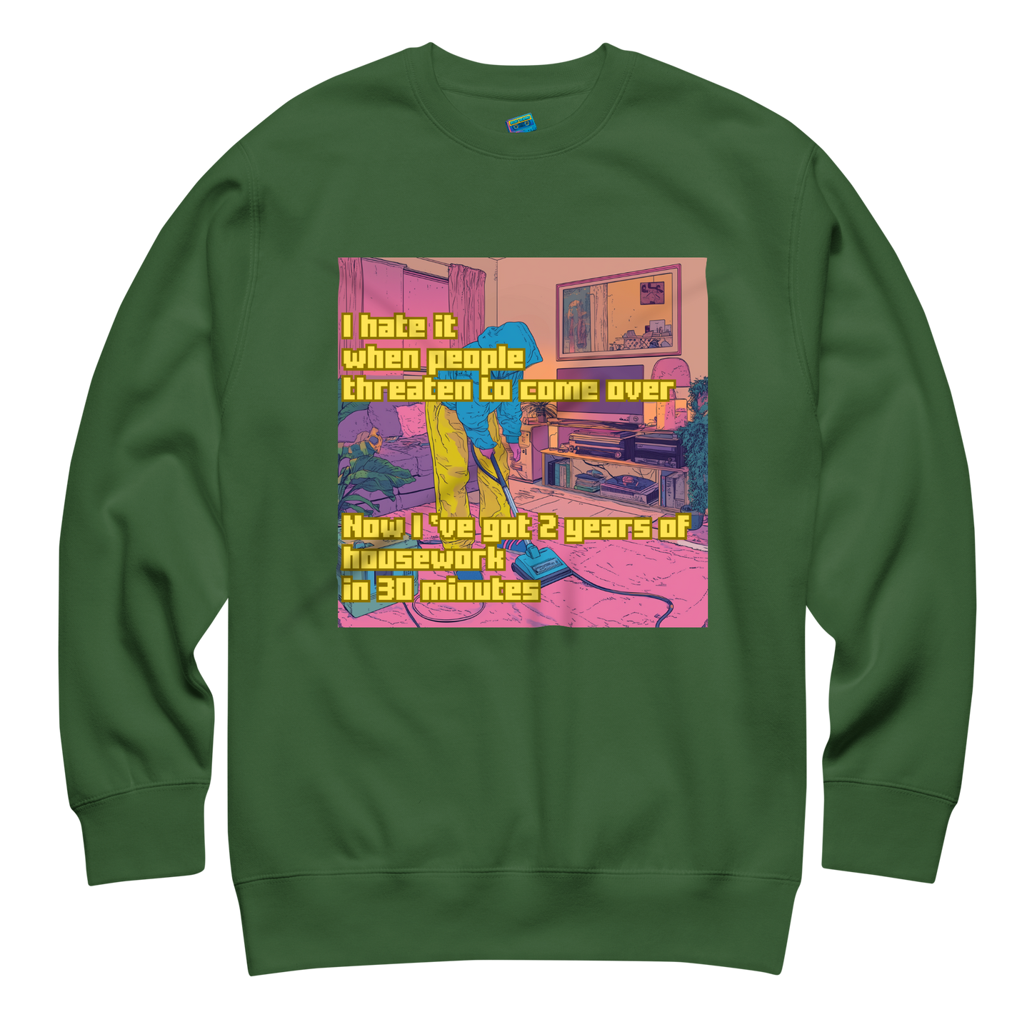"I HATE IT WHEN PEOPLE THREATEN TO COME OVER..." • Premium Sweater