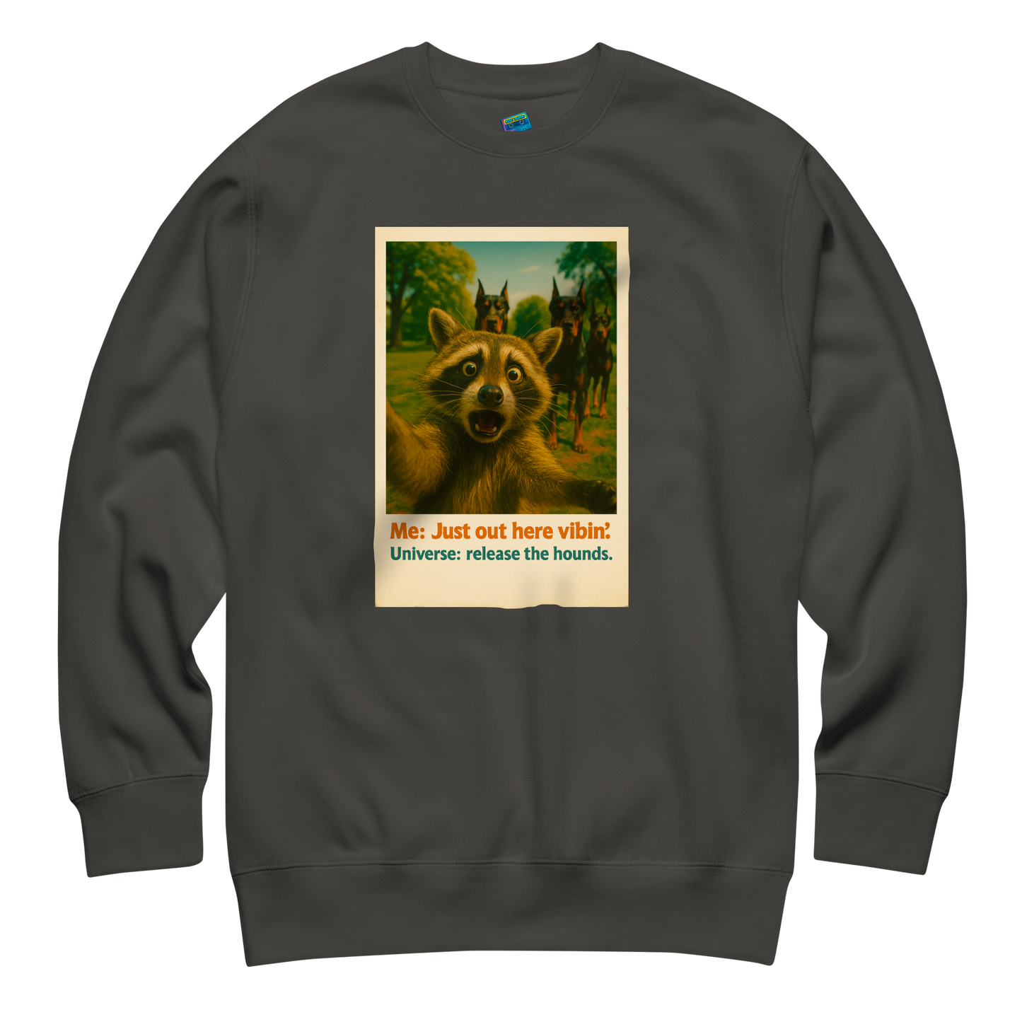 "JUST OUT HERE VIBIN" • Premium Sweatshirt