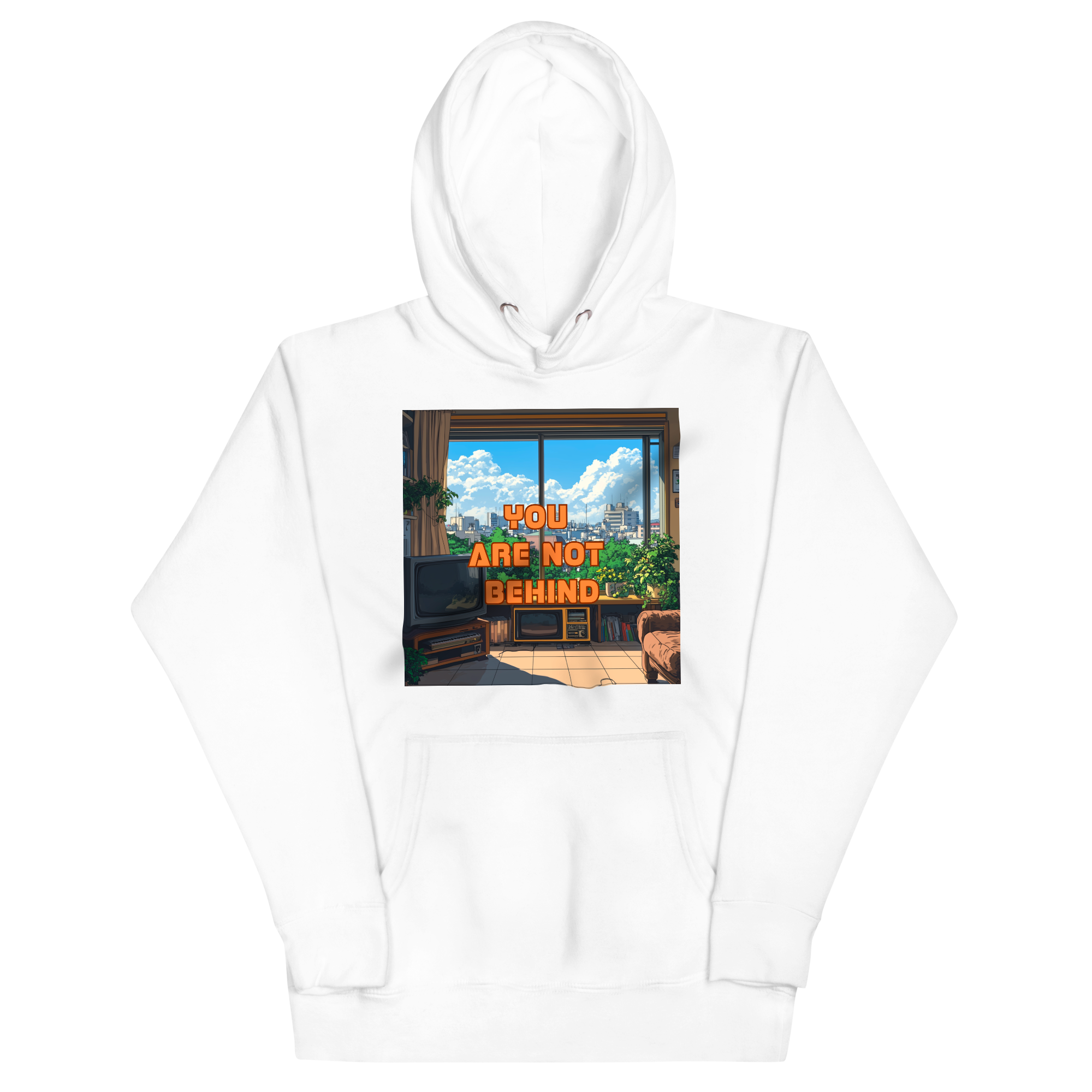 "YOU ARE NOT BEHIND" • Premium Hoodie