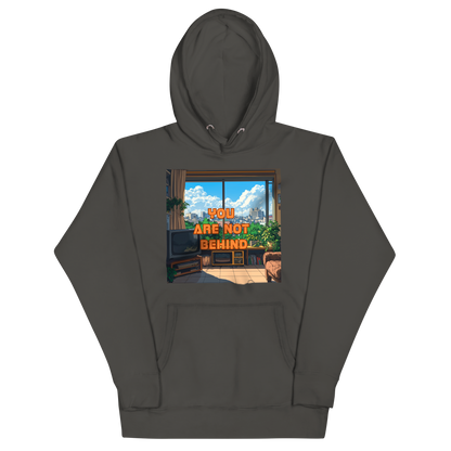 "YOU ARE NOT BEHIND" • Premium Hoodie